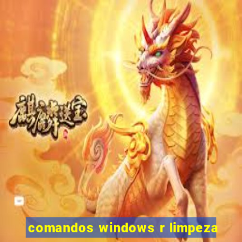 comandos windows r limpeza